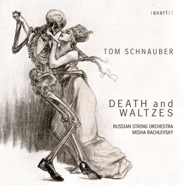 Tom Schnauber - Death and Waltzes | Quartz QTZ2120
