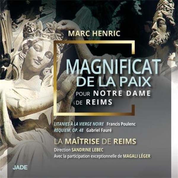 Henric - Magnificat de la Paix; Faure - Requiem