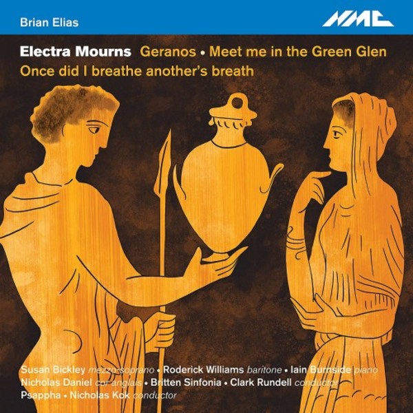 Brian Elias - Electra Mourns & other works