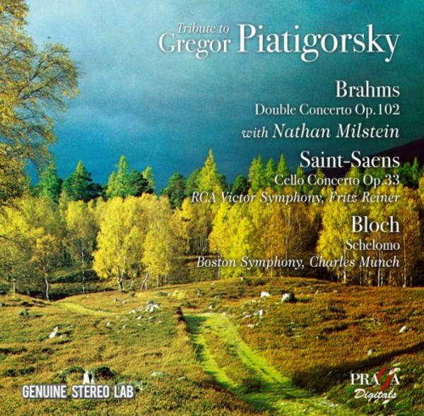 Tribute to Gregor Piatigorsky: Brahms, Saint-Saens, Bloch | Praga Digitals PRD250368