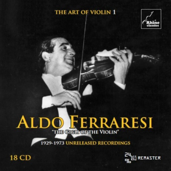 The Art of Violin Vol.1: Aldo Ferraresi The Gigli of the Violin | Rhine Classics RH001