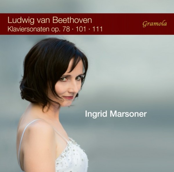 Beethoven - Piano Sonatas opp. 78, 101 & 111 | Gramola 99111