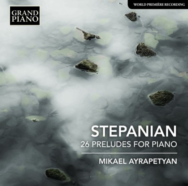Stepanian - 26 Preludes for Piano | Grand Piano GP760