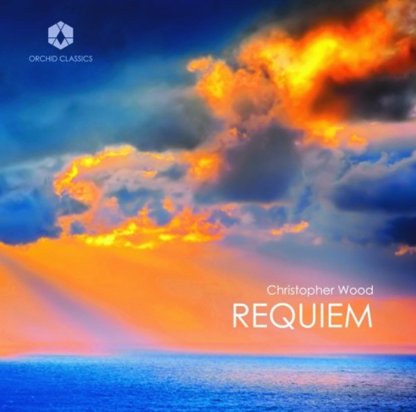 Christopher Wood - Requiem | Orchid Classics ORC100068