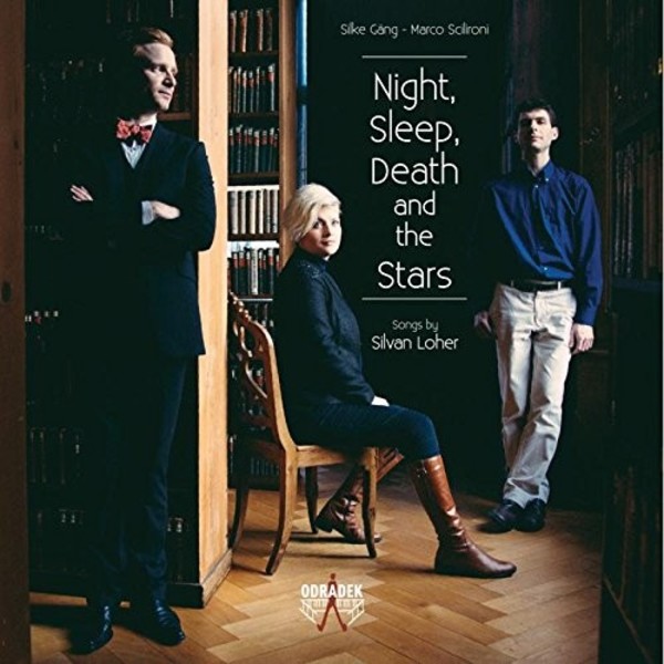 Night, Sleep, Death and the Stars: Songs by Silvan Loher