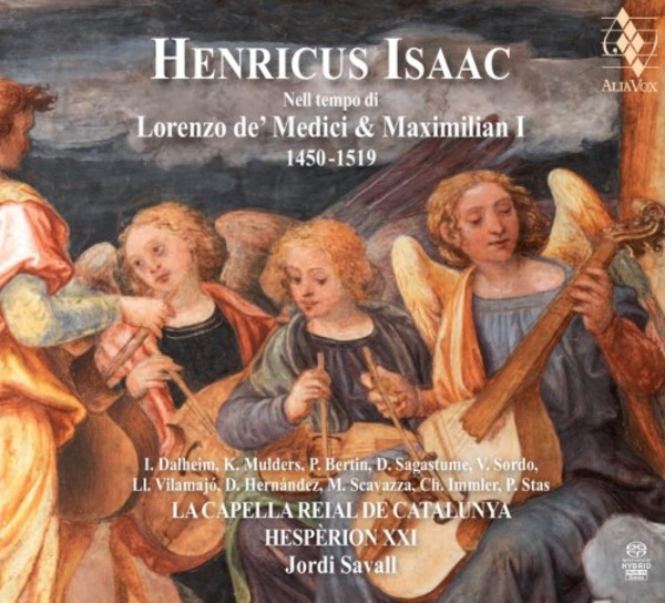 Heinrich Isaac in the time of Lorenzo de Medici and Maximilian I 1450-1519 | Alia Vox AVSA9922