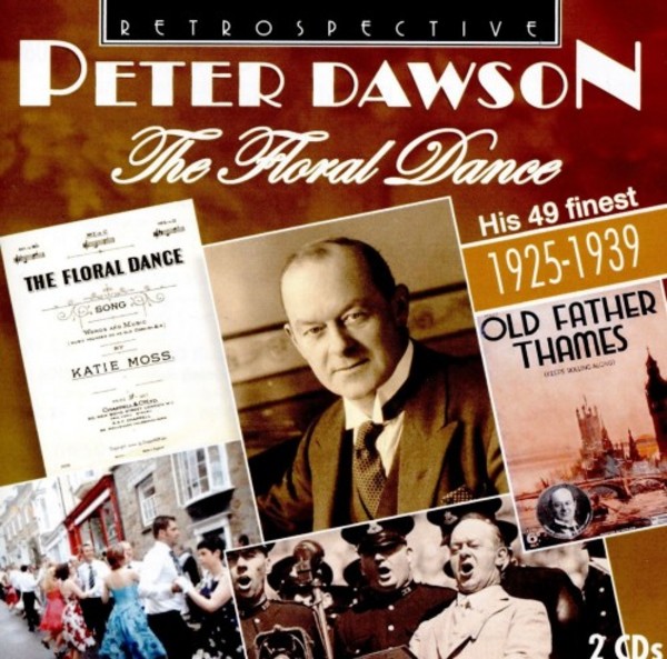 Peter Dawson: The Floral Dance - His 49 Finest 1925-1939 | Retrospective RTS4306