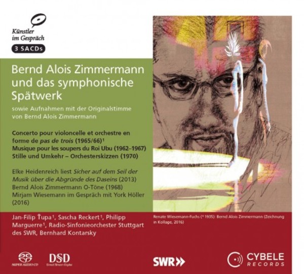 Artists in Conversation Vol.8: B.A. Zimmermann - Late Symphonic Works | Cybele CYBELE3SACDKIG008