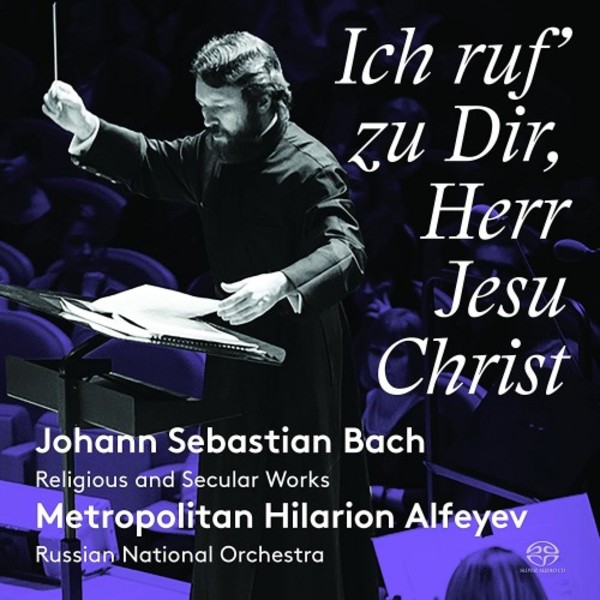 JS Bach - Ich ruf zu dir, Herr Jesu Christ: Religious and Secular Works