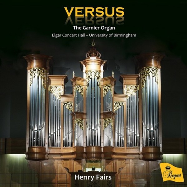 Versus: The Garnier Organ, Elgar Concert Hall, University of Birmingham | Regent Records REGCD516