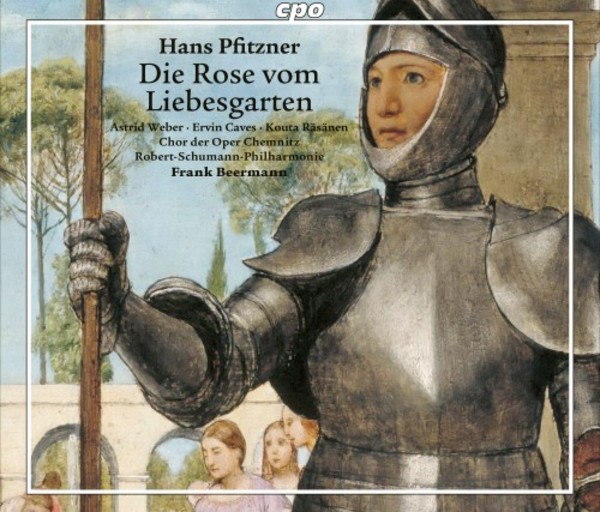 Pfitzner - Die Rose vom Liebesgarten | CPO 7775002