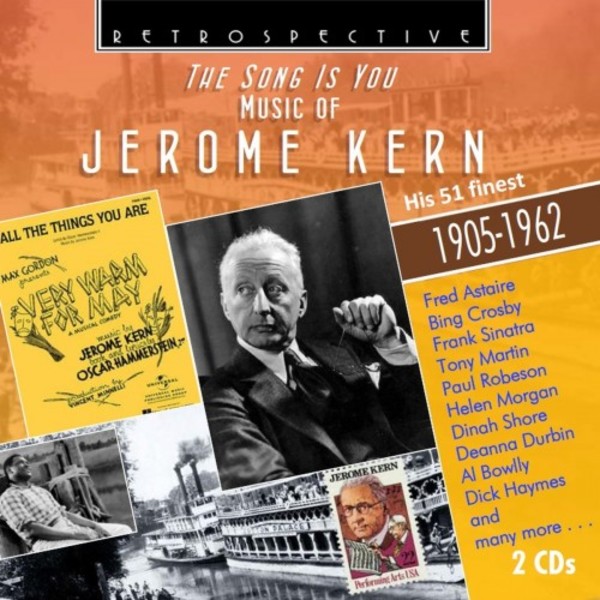 The Song Is You: Music of Jerome Kern - His 51 Finest (1905-1962)