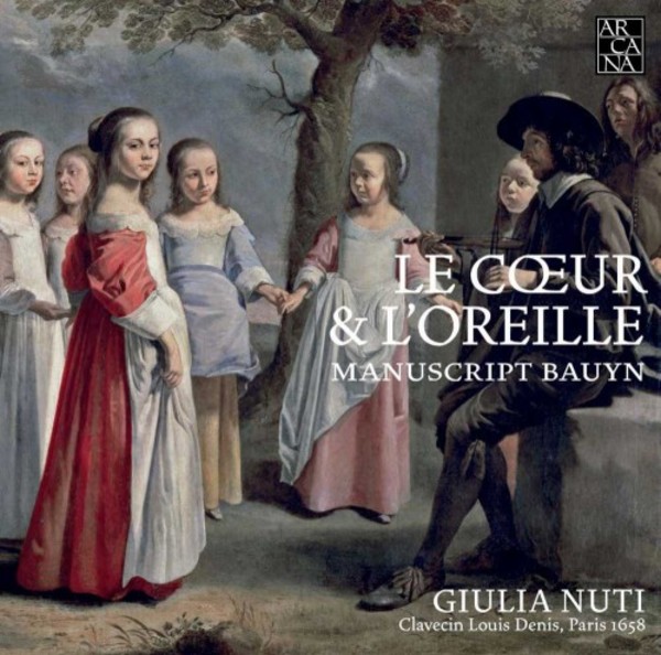 Le Coeur & l�Oreille: The Bauyn Manuscript