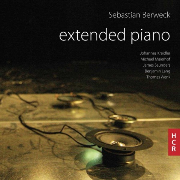Sebastian Berweck: Extended Piano | Huddersfield Contemporary Records HCR01CD