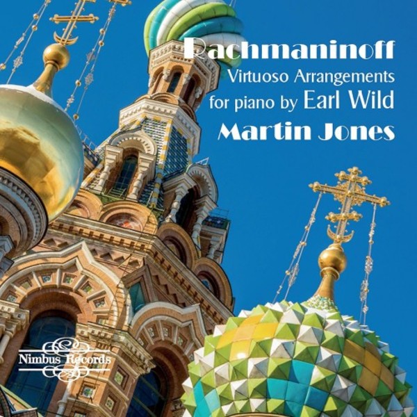 Virtuoso Piano Arrangements by Earl Wild Vol.2: Rachmaninov & Others | Nimbus NI5965