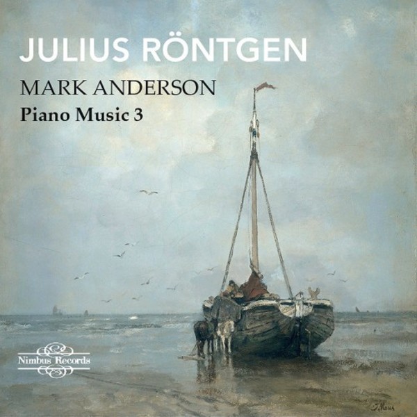 Rontgen - Piano Music Vol.3 | Nimbus NI5966