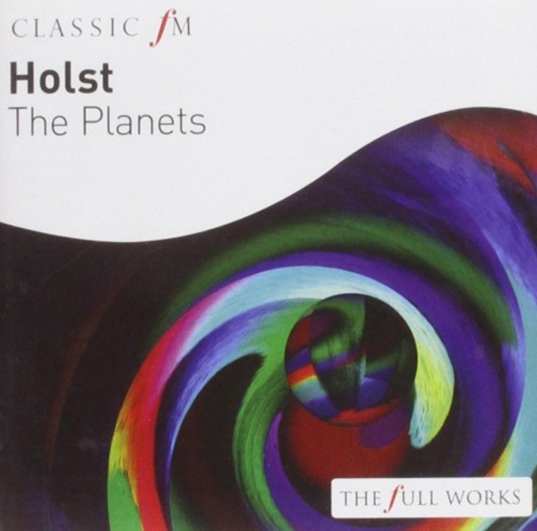 Holst - The Planets | Classic FM CFMFW21