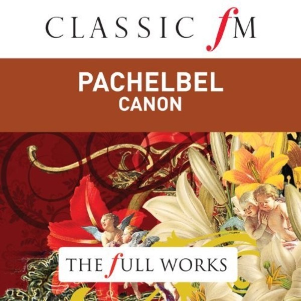 Pachelbel - Canon; Albinoni - Adagio | Classic FM CFMFW28