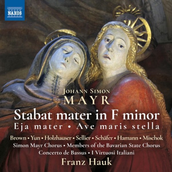 Mayr - Stabat mater in F minor, Eja mater, Ave maris stella | Naxos 8573781