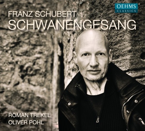 Schubert - Schwanengesang | Oehms OC463