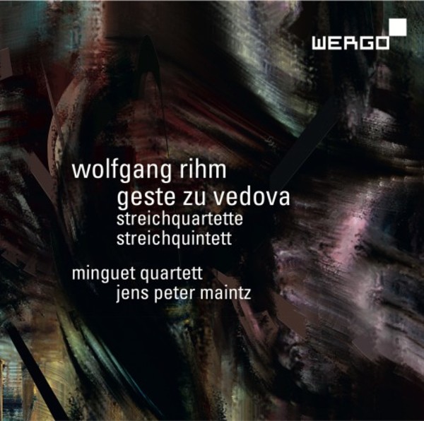 Rihm - Geste zu Vedova: String Quartets, String Quintet | Wergo WER73462