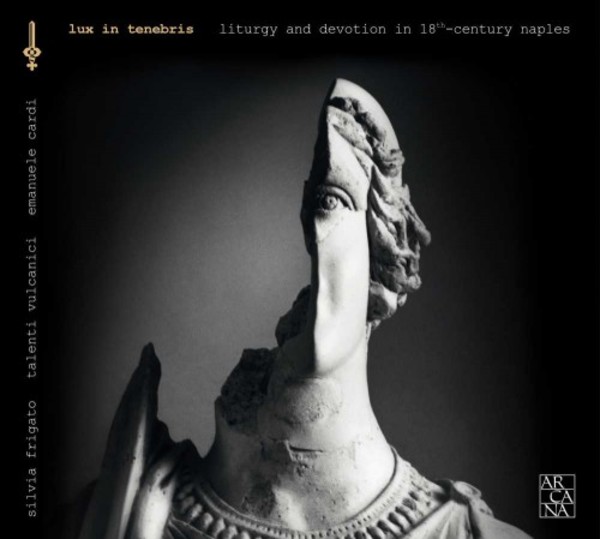 Lux in tenebris: Liturgy & Devotion in 18th-century Naples