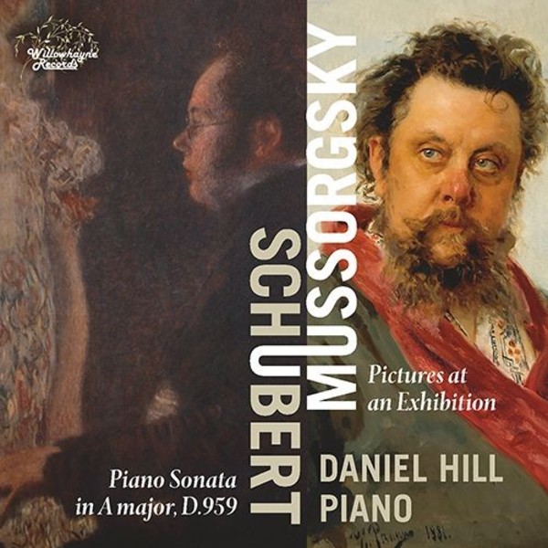 Daniel Hill plays Schubert & Mussorgsky | Willowhayne Records WHR042