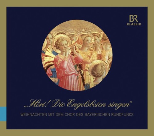 Hort! Die Engelsboten singen: Christmas with the Chor des Bayerischen Rundfunks | BR Klassik 900506