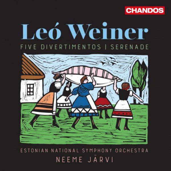 Leo Weiner - Serenade, 5 Divertimentos | Chandos CHAN10959