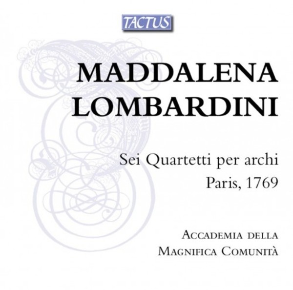 Maddalena Lombardini - Six String Quartets (Paris 1769) | Tactus TB731202