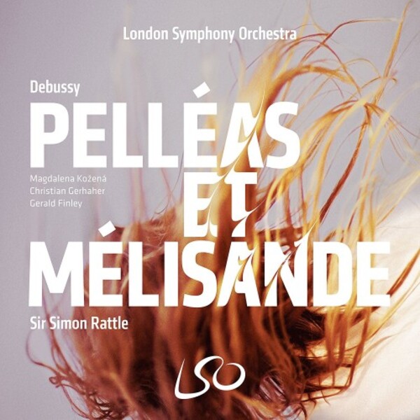 Debussy - Pelleas et Melisande | LSO Live LSO0790