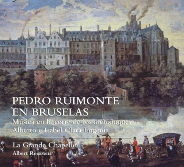Pedro Ruimonte in Brussels: Music at the Court of the Archduke Albert & Isabella Clara Eugenia | Lauda LAU017