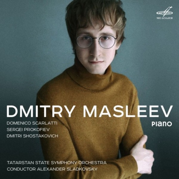 Dmitry Masleev plays Scarlatti, Prokofiev & Shostakovich | Melodiya MELCD1002517