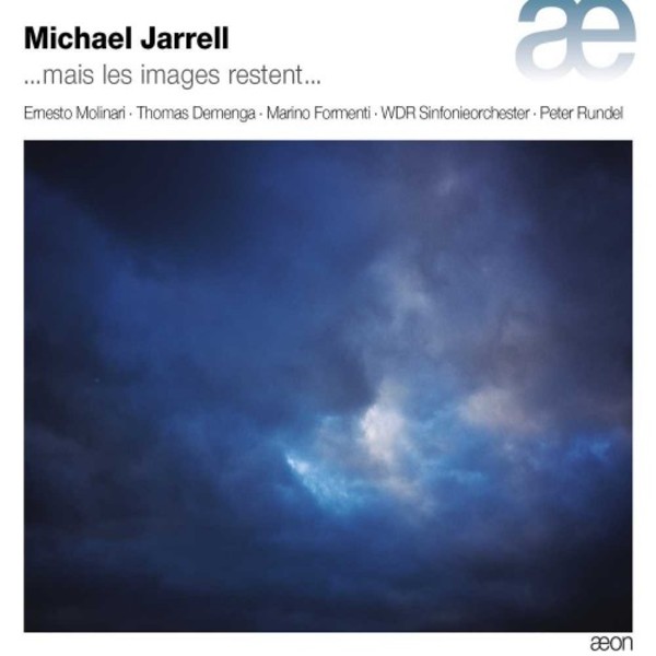 Michael Jarrell - ...mais les images restent... | Aeon AECD1754