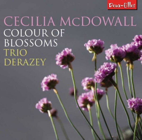 Cecilia McDowall - Colour of Blossoms: Chamber Music | Deux Elles DXL1171