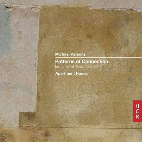 Michael Parsons - Patterns of Connection: Instrumental Music 1962-2017 | Huddersfield Contemporary Records HCR15CD