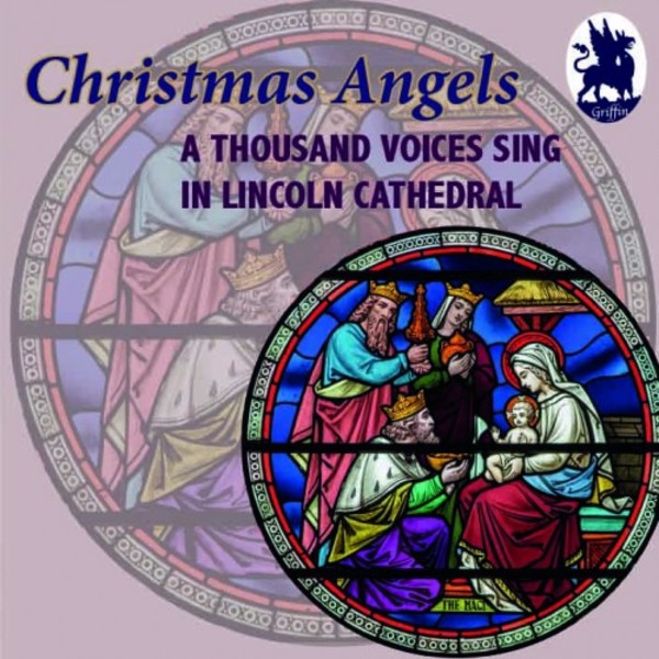 Christmas Angels: A Thousand Voices Sing in Lincoln Cathedral | Griffin CSACD3052