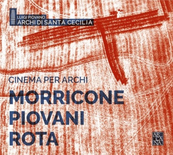 Cinema per archi: Morricone, Piovani, Rota