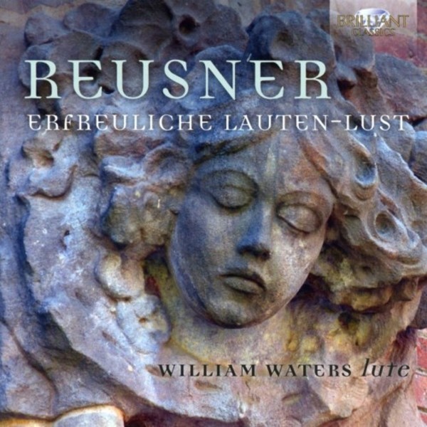 Reusner - Erfreuliche Lauten-Lust | Brilliant Classics 95242