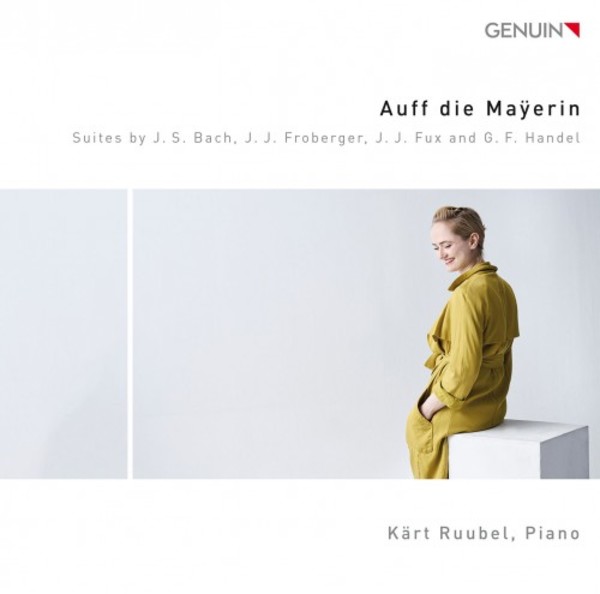 Auff die Mayerin: Suites by JS Bach, Froberger, Fux & Handel | Genuin GEN18492