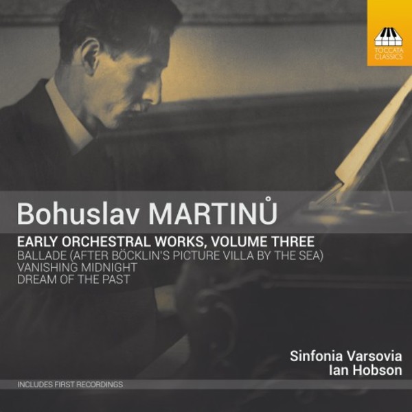 Martinu - Early Orchestral Works Vol.3 | Toccata Classics TOCC0414
