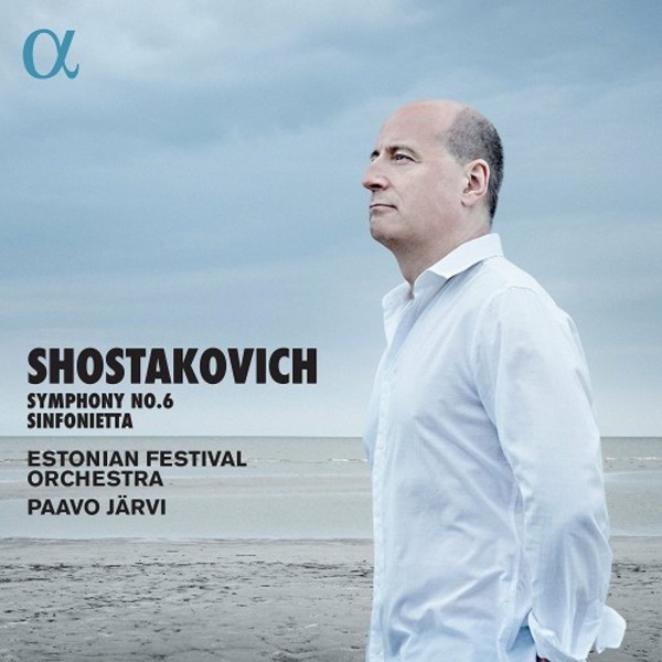 Shostakovich - Symphony no.6, Sinfonietta | Alpha ALPHA389
