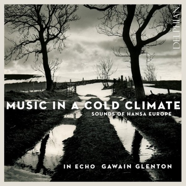 Music in a Cold Climate: Sounds of Hansa Europe
