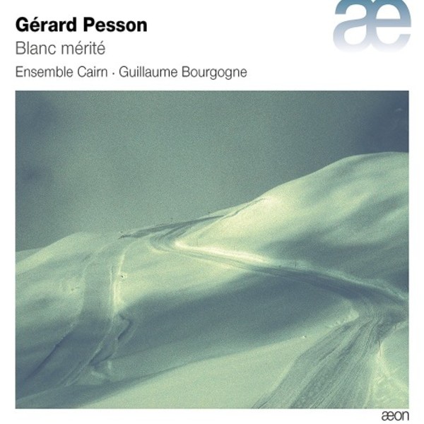 Gerard Pesson - Blanc merite | Aeon AECD1649