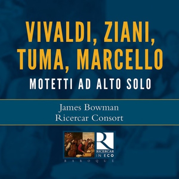 Vivaldi, Ziani, Tuma & Marcello - Motetti ad Alto Solo | Ricercar RIC135