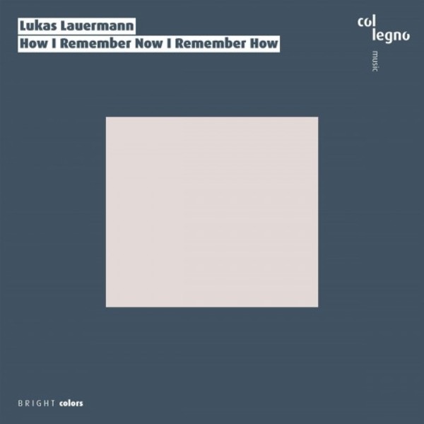 Lauermann - How I Remember Now I Remember How