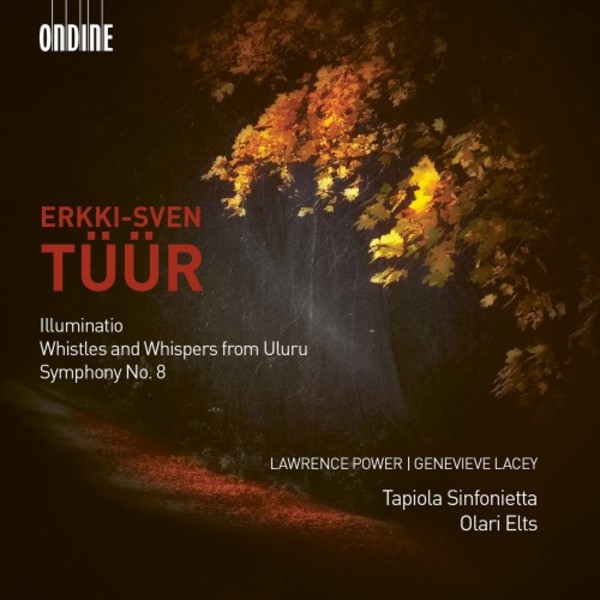 Tuur - Illuminatio, Whistles and Whispers from Uluru, Symphony no.8