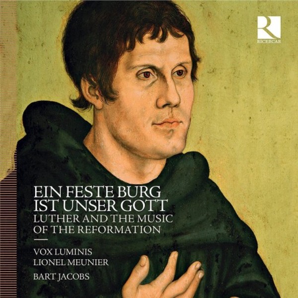 Ein feste Burg ist unser Gott: Luther and the Music of the Reformation | Ricercar RIC153