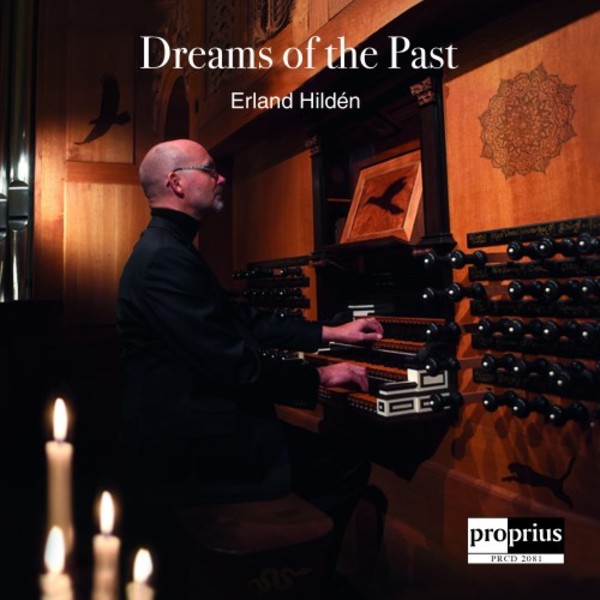 Hilden - Dreams of the Past | Proprius PRCD2081