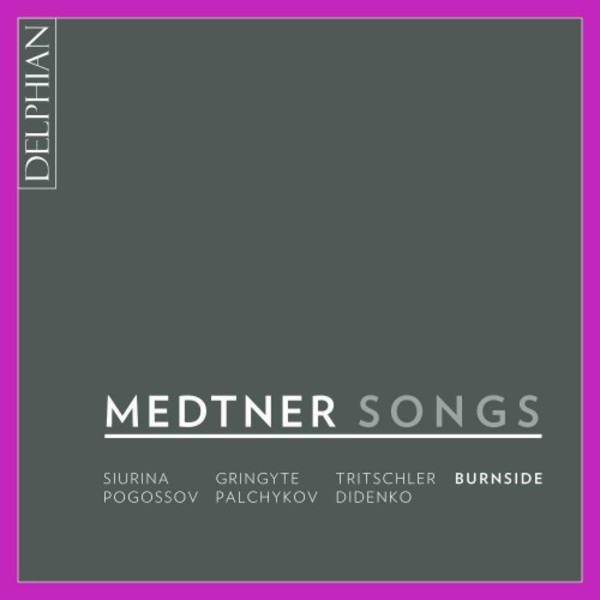 Medtner - Songs | Delphian DCD34177